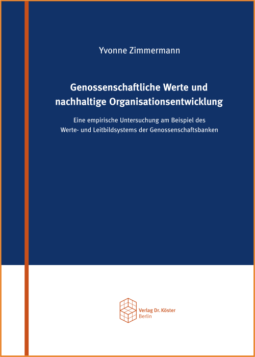 Buchcover - Zimmermann Genossenschaftliche Werte und nachhaltige Organisationsentwicklung - ISBN 978-3-89574-928-5 - Verlag Dr. Köster