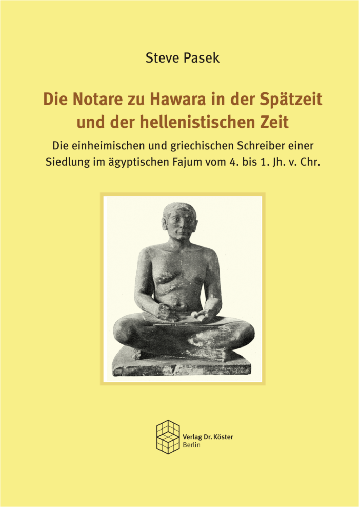 Coverbild - Pasek - Die Notare zu Hawara in der Spätzeit und der hellenistischen Zeit - ISBN 978-3-89574-952-0
