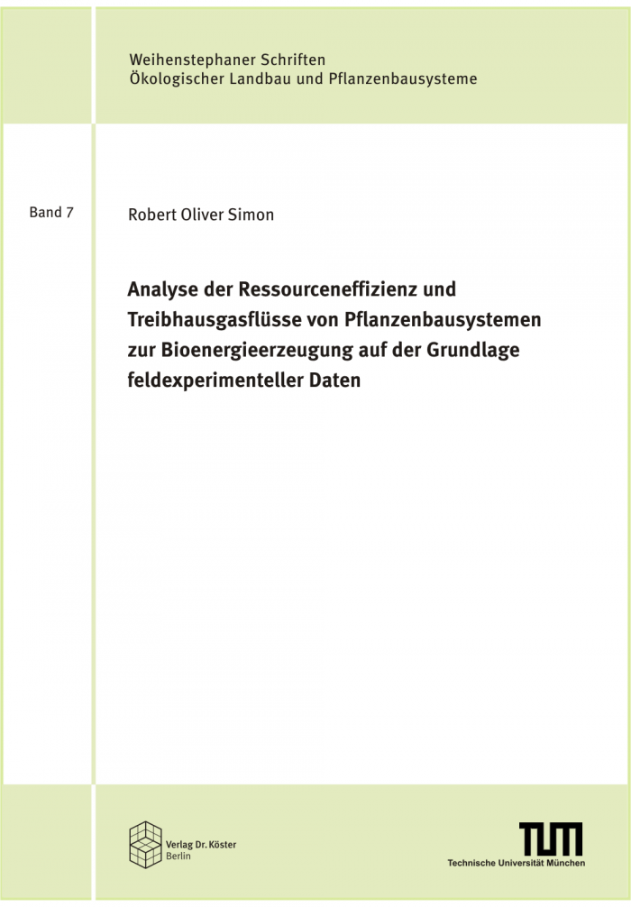 Coverbild - Simon - Analyse der Ressourceneffizienz und Treibhausgasflüsse von Pflanzenbausystemen zur Bioenergieerzeugung - Verlag Dr. Köster - ISBN