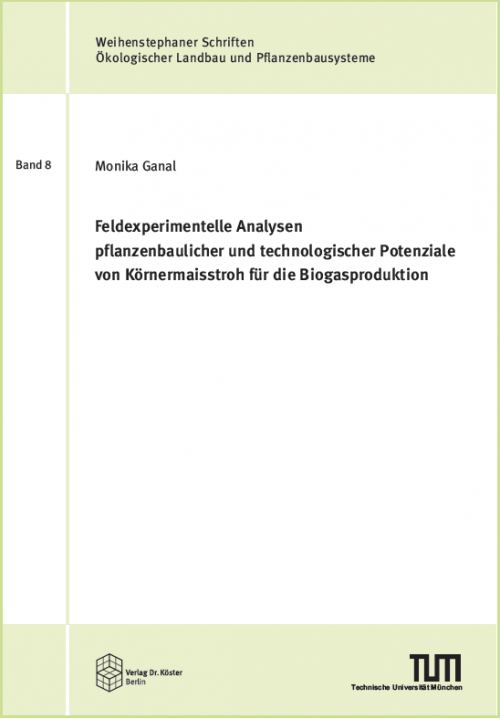 Coverbild - Ganal - Potenziale von Körnermaisstroh für die Biogasproduktion - Verlag Dr. Köster - ISBN 978-3-89574-954-4