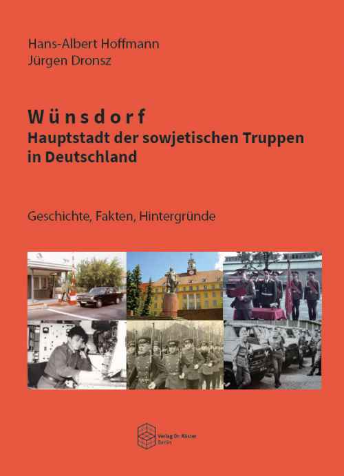 Cover - Hoffmann - Dronsz - Wünsdorf - Hauptstadt der sowjetischen Truppen in Deutschland - ISBN 978-3-89574-995-7