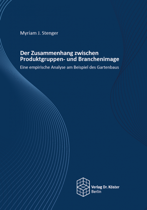 Cover - Myriam J. Stenger - Der Zusammenhang zwischen Produktgruppen- und Branchenimage - ISBN 978-3-89574-988-9