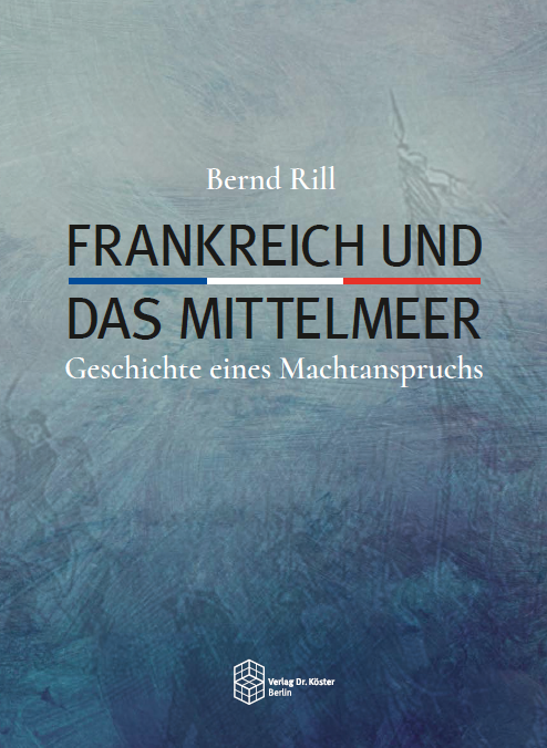 Cover - Bernd Rill - Frankreich und das Mittelmeer - ISBN 978-3-89574-999-5