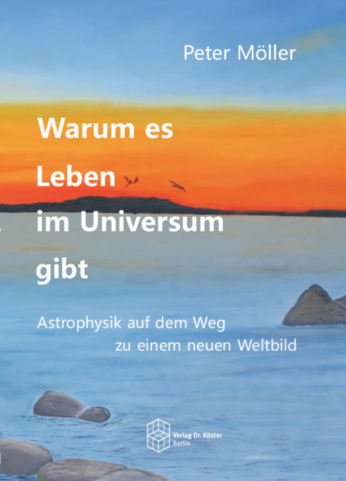 Cover - Möller - Warum es Leben im Universum gibt - ISBN 978-3-96831-019-0 - Verlag Dr. Köster