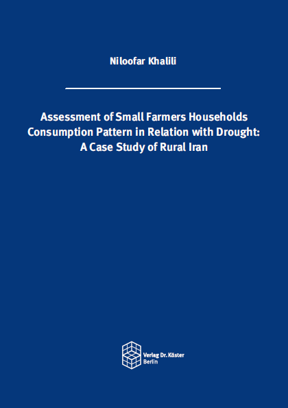 Cover - Niloofar Khalili - Assessment of Small Farmers Households Consumption Pattern in Relation with Drought - ISBN 978-3-96831-017-6
